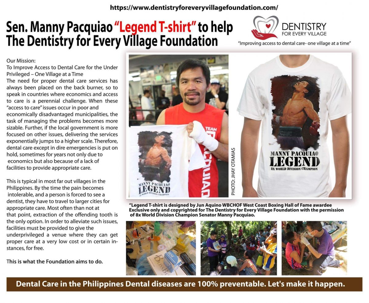 Senator Manny Pacquiao “Legend T-Shirt” to help Dentistry for Every Village Foundation